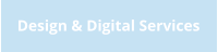 Design & Digital Services