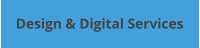 Design & Digital Services